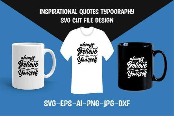 Always Believe in Yourself – SVG Cut File for Crafts & Graphics