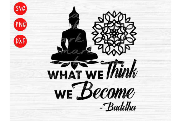 Buddha SVG: What We Think We Become