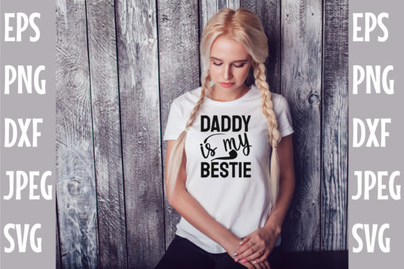 DADDY is My BESTIE Svg Design