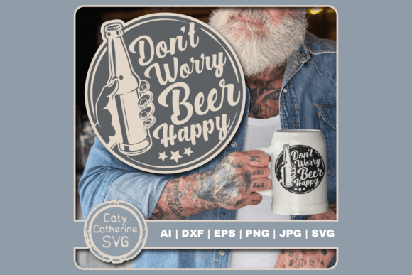 Don’t Worry Beer Happy: Fun Graphics for Crafts