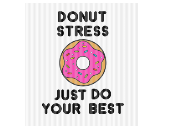Donut Stress Test Day Teacher Quote: Graphics for Crafts & Branding