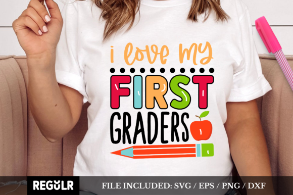 I Love My First Graders SVG: Graphics for Crafts
