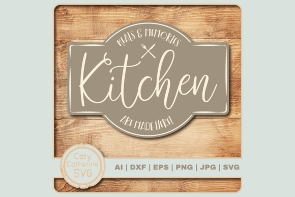 Kitchen Meals Memories Are Made Here Graphics & Crafts