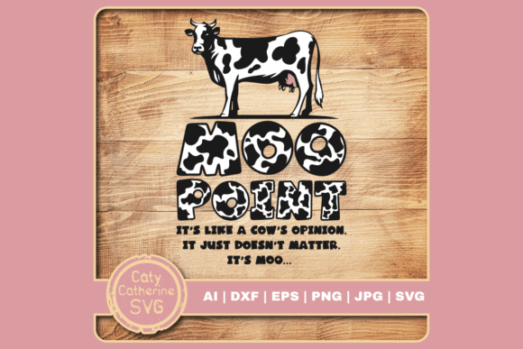 Moo Point: Cow Opinion Graphics for Crafts & Content