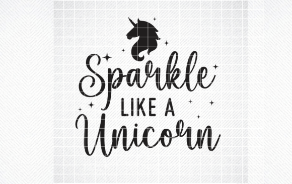 Sparkle Like a Unicorn SVG Graphics for Crafts