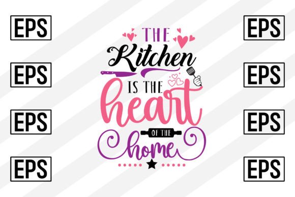 The Kitchen is the Heart of the Home Graphics