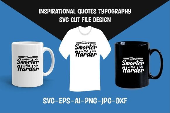 Work Smarter Not Harder – SVG Cut File